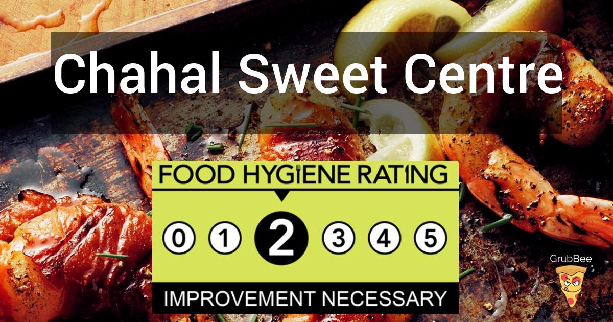 Chahal Sweet Centre in Hounslow Food Hygiene Rating