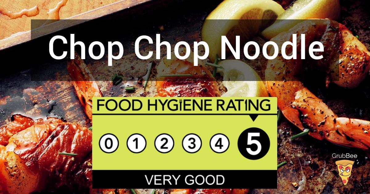 Chop Chop Noodle Salad Bar In Cannock Chase Food Hygiene Rating